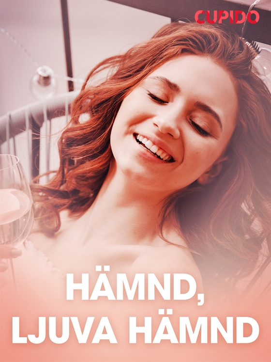 Hämnd, ljuva hämnd - erotiska noveller (e-bok) av Cupido