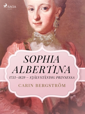 Sophia Albertina, 1753–1829 – självständig prin