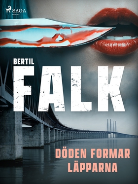 Döden formar läpparna (e-bok) av Bertil Falk
