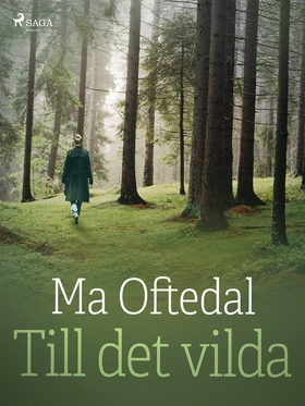 Till det vilda (e-bok) av Ma Oftedal