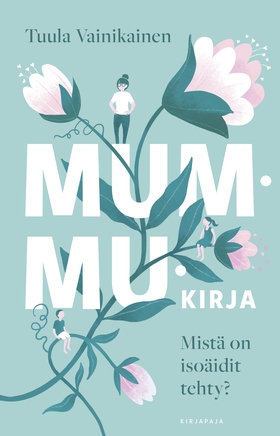Mummukirja (e-bok) av Tuula Vainikainen