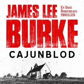 Cajunblod (ljudbok) av James Lee Burke