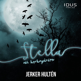 Stella och kyrkogården (ljudbok) av Jerker Hult
