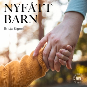 Nyfått barn (ljudbok) av Britta Kignell