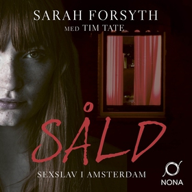 Såld – Sexslav i Amsterdam (ljudbok) av Sarah F