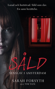 Såld – Sexslav i Amsterdam (e-bok) av Sarah For