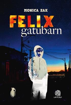 Felix gatubarn (e-bok) av Monica Zak