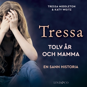 Tressa : tolv år och mamma (ljudbok) av Tressa 