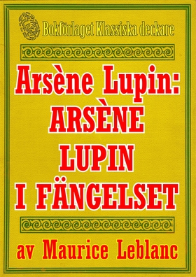 Arsène Lupin: Arsène Lupin i fängelse. Återutgi