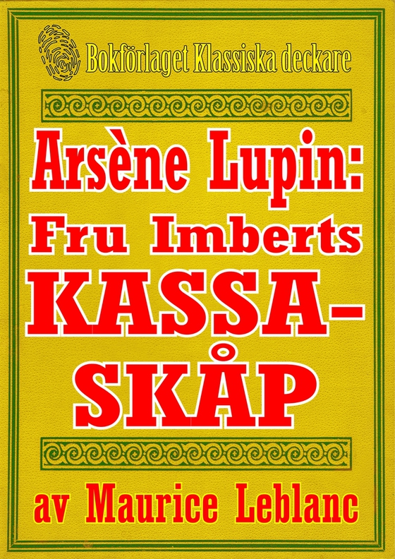 Arsène Lupin: Fru Imberts kassaskåp. Återutgivning av text från 1907
