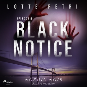 Black Notice: Episode 5 (ljudbok) av Lotte Petr
