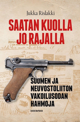 Saatan kuolla jo rajalla (e-bok) av Jukka Risla