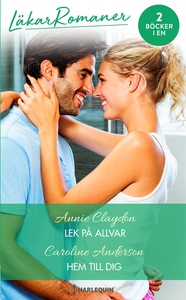 Lek på allvar/Hem till dig (e-bok) av Annie Cla