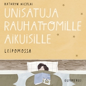 Unisatuja rauhattomille aikuisille 30 - Leipomossa