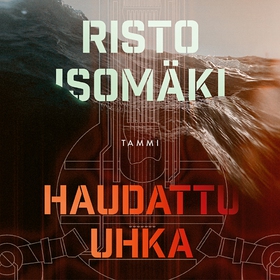 Haudattu uhka (ljudbok) av Risto Isomäki