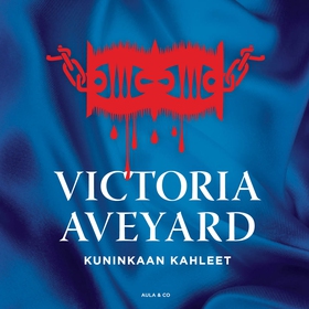 Kuninkaan kahleet (ljudbok) av Victoria Aveyard