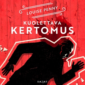 Kuolettava kertomus (ljudbok) av Louise Penny