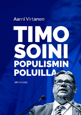 Timo Soini populismin poluilla (e-bok) av Aarni