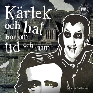 Kärlek och hat bortom tid och rum (ljudbok) av
