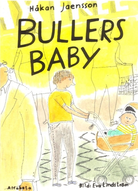 Bullers baby (e-bok) av Håkan Jaensson