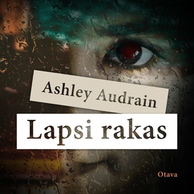 Lapsi rakas (ljudbok) av Ashley Audrain