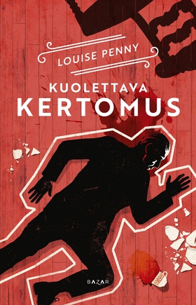 Kuolettava kertomus (e-bok) av Louise Penny