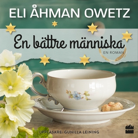 En bättre människa (ljudbok) av Eli Åhman Owetz