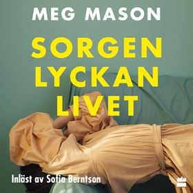 Sorgen lyckan livet (ljudbok) av Meg Mason