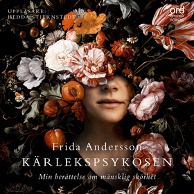 Kärlekspsykosen (ljudbok) av Frida Andersson
