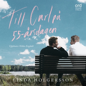 Till Carl på 55-årsdagen (ljudbok) av Linda Hol