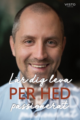 Lär dig leva passionerat (e-bok) av Per Hed