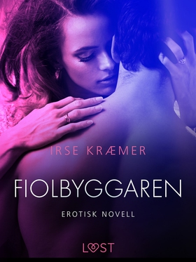 Fiolbyggaren - erotisk novell (e-bok) av Irse K