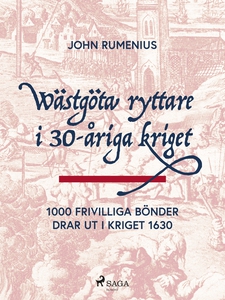 Wästgöta ryttare i 30-åriga kriget: 1000 frivil