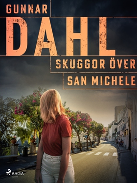 Skuggor över San Michele (e-bok) av Gunnar Dahl