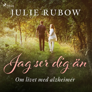 Jag ser dig än - Om livet med alzheimer (ljudbo