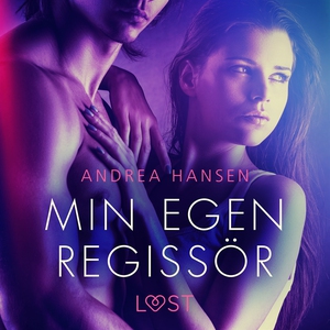 Min egen regissör - erotisk novell (ljudbok) av