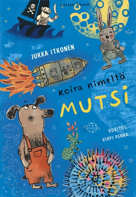 Koira nimeltä mutsi (e-bok) av Jukka Itkonen