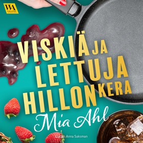 Viskiä ja lettuja hillon kera (ljudbok) av Mia
