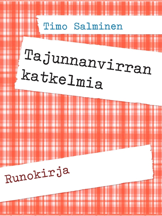 Tajunnanvirran katkelmia: Runokirja