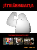 Jättiläisenkaataja: Voimamiesurheilu III