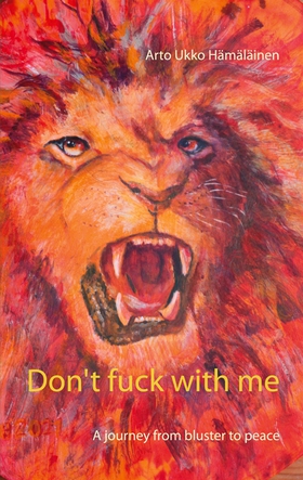 Don't fuck with me: A journey from bluster to p