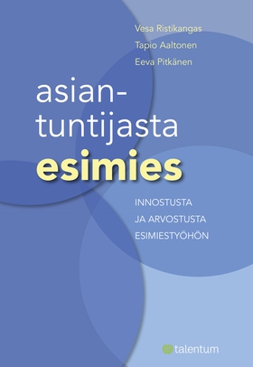Asiantuntijasta esimies (e-bok) av Tapio Aalton