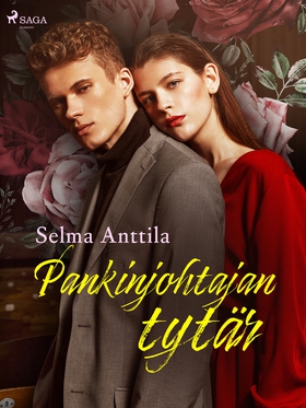 Pankinjohtajan tytär (e-bok) av Selma Anttila