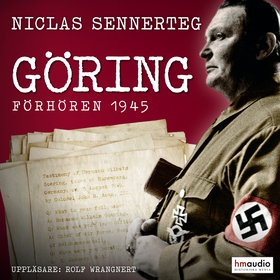 Göring. Förhören 1945 (ljudbok) av Niclas Senne