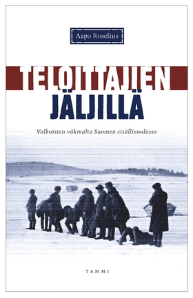 Teloittajien jäljillä (e-bok) av Aapo Roselius