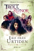 Trollrunor 10 – Eko från Urtiden