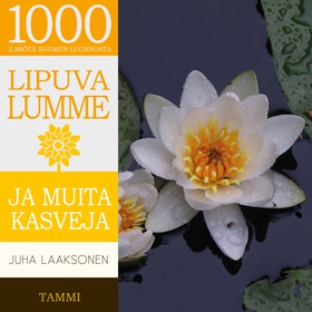 Lipuva lumme ja muita kasveja (ljudbok) av Juha