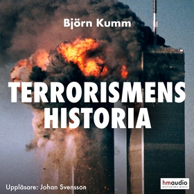 Terrorismens historia (ljudbok) av Björn Kumm