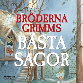 Bröderna Grimms bästa sagor (ljudbok) av Bröder