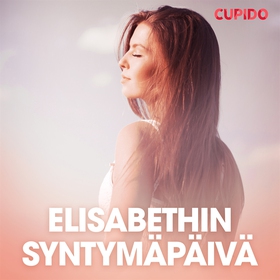 Elisabethin syntymäpäivä (ljudbok) av Cupido